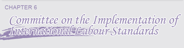 Chapter 6. Committee on the Implementation of International Labour Standards