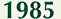 1985 1985