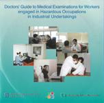 Doctors' Guide to Medical Examinations for Workers engaged in Hazardous Occupations in Industrial Undertakings (CD-ROM)