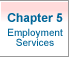 Chapter 5: Employment Services