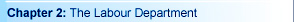 Chapter 2: The Labour Department