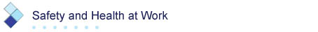 Safety and Health at Work