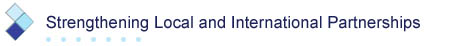 Strengthening Local and International Partnerships