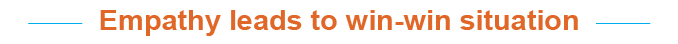 Empathy leads to win-win situatio
