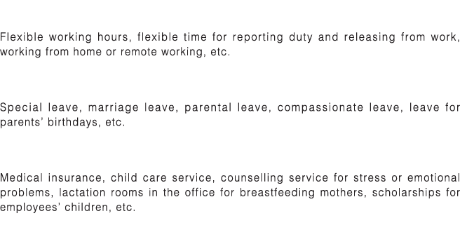 Flexible work arrangements Flexible working hours, flexible time for reporting duty and releasing from work, working    