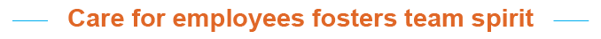 Care for employees fosters team spiri
