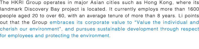 The HKRI Group operates in major Asian cities such as Hong Kong, where its landmark Discovery Bay project is located    