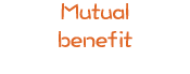 Mutual benefit