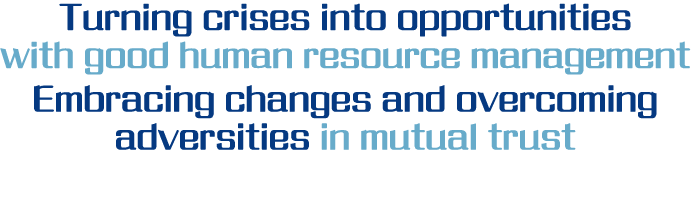 Turning crises into opportunities with good human resource management Embracing changes and overcoming adversities in   