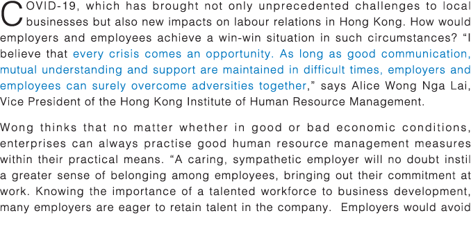 COVID-19, which has brought not only unprecedented challenges to local businesses but also new impacts on labour rela   