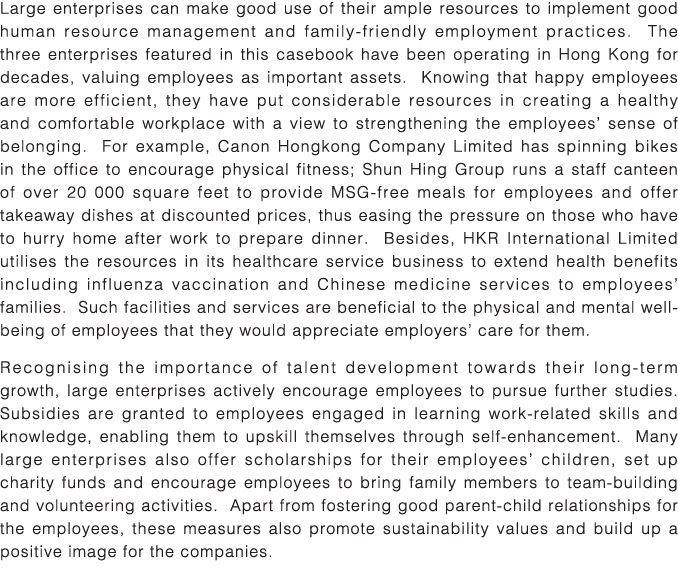 Large enterprises can make good use of their ample resources to implement good human resource management and family-f   