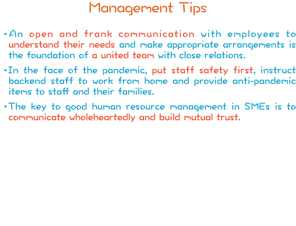 Management Tips  An open and frank communication with employees to understand their needs and make appropriate arrang   