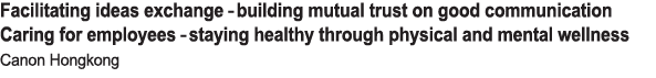 Facilitating ideas exchange   building mutual trust on good communication Caring for employees   staying healthy thro   