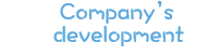  Company s development