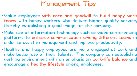 Management Tips  Value employees with care and goodwill to build happy work teams with happy workers who deliver high   