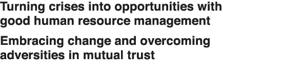 Turning crises into opportunities with good human resource management Embracing change and overcoming adversities in    
